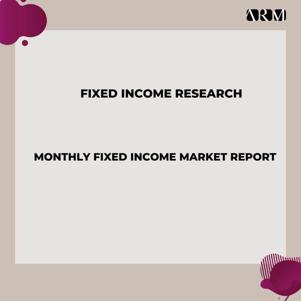 Monthly Fixed Income Report Archives - Realising Ambitions